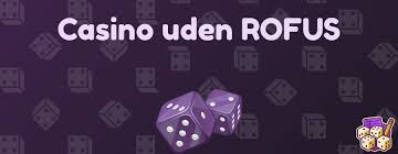 Casino Uden Om Rufus Find Dine Spil uden Restriktioner
