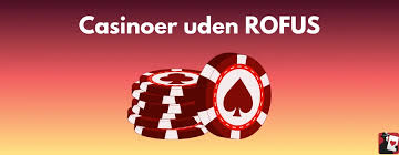Casino uden ROFUS - Dine bedste muligheder