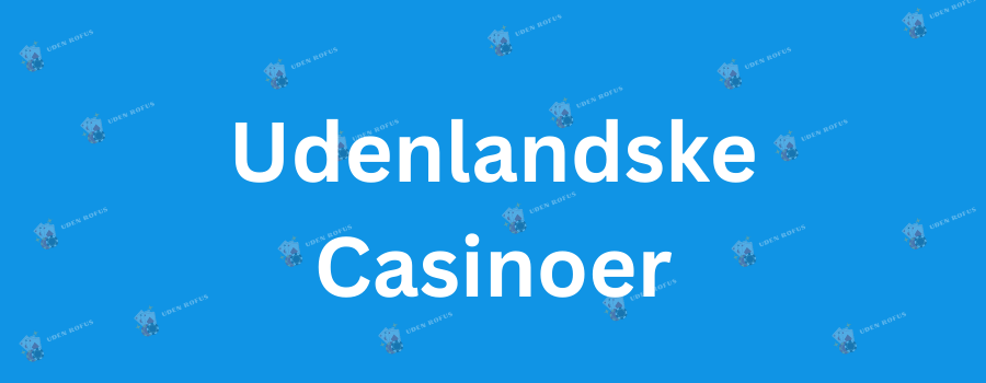 Nye Casinoer Uden Rofus En Guide til Spiloplevelser