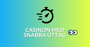 Snabb Uttag Casino - En guide till snabba uttag och spelupplevelser